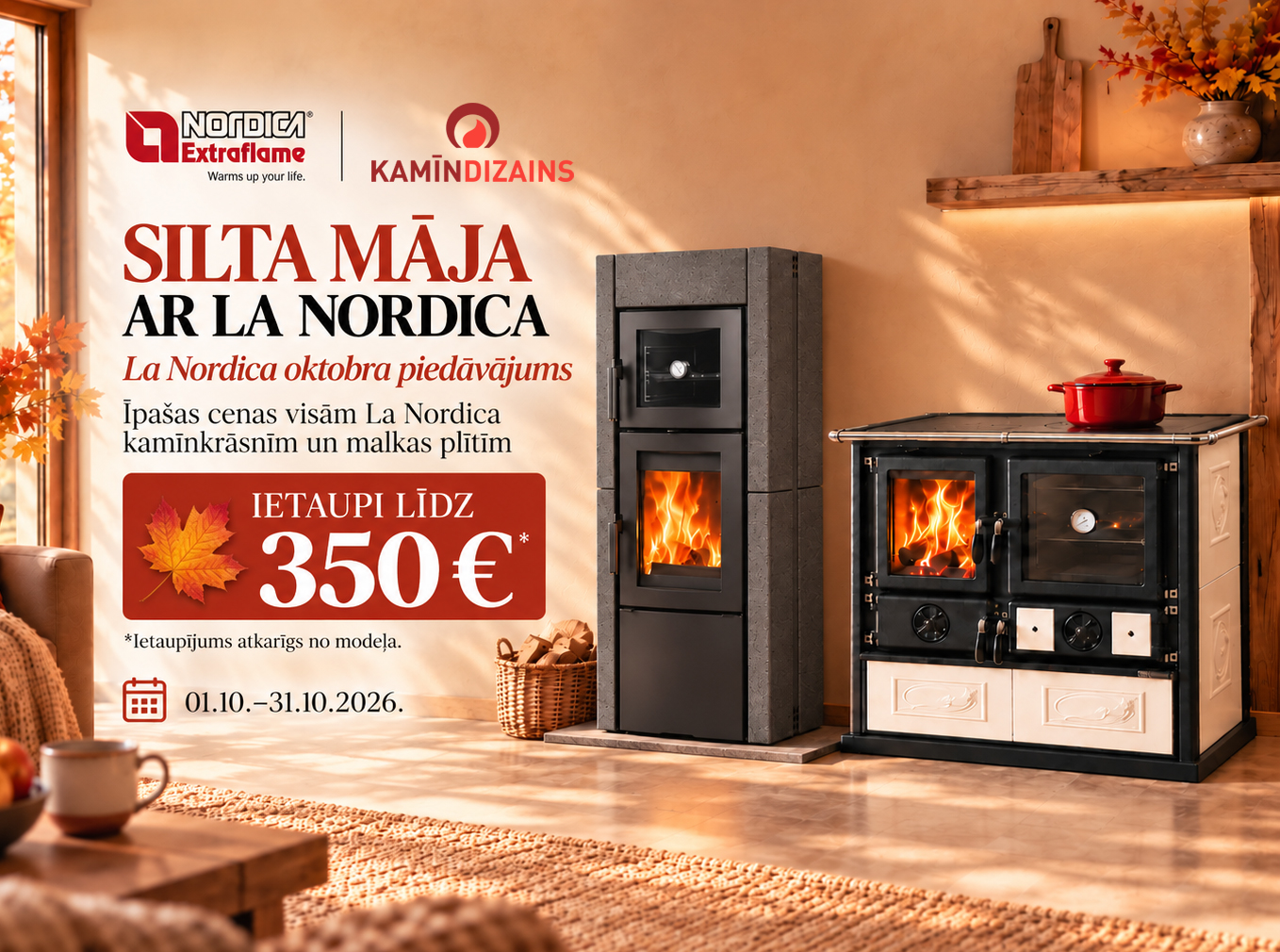 La Nordica oktobra piedāvājums kamīnkrāsnīm un malkas plītīm – ietaupījums līdz 350 €